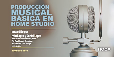 PRODUCCIÓN  MUSICAL BÁSICA EN  HOME STUDIO boletos