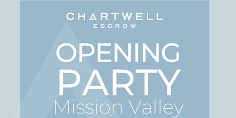Grand Opening | Chartwell Escrow Mission Valley tickets