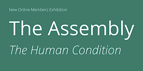 The Assembly // The Human Condition  Artist Chat tickets