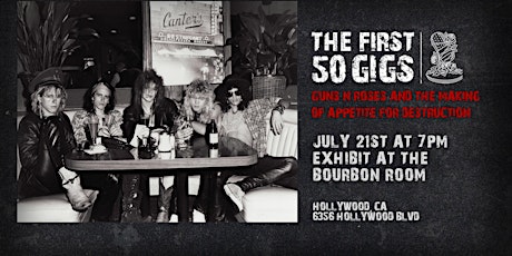 The First 50 Gigs : Guns n' Roses & the  Making of Appetite for Destruction tickets