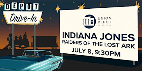 Imagem principal do evento Indiana Jones: Raiders of the Lost Ark Drive-in Movie at Union Depot
