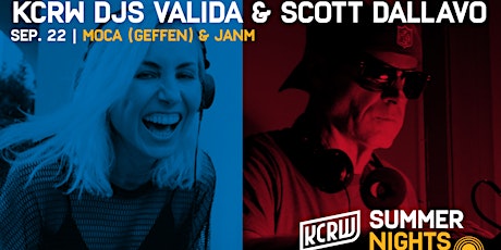 KCRW Summer Nights at MOCA Geffen & JANM with DJs Valida + Scott Dallavo