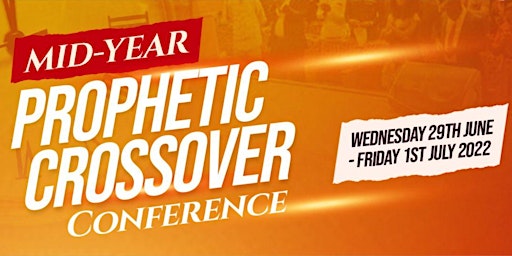 Mid-Year Prophetic Cross-Over Conference