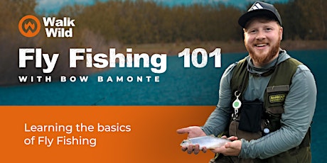 Fly Fishing 101 with Bow Bamonte tickets