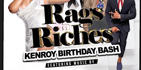 RAGS TO RICHES - KENROY BIRTHDAY BASH - CLUB PARANYDE tickets