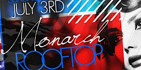 Pre-July 4th Celebration at Monarch Rooftop tickets