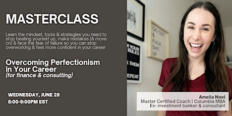 Overcoming Perfectionism in Your Career (for Finance & Consulting) tickets
