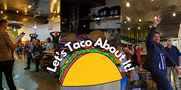Let's Taco About It! - Networking Event for Marketers & Creatives