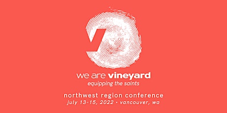 We Are Vineyard:Equipping the Saints-NW Region Conference primary image