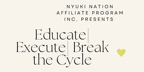 Educate | Execute | Break the Cycle