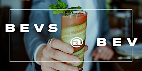BEVS @ BEV | Cocktail & Mocktail Tasting Experience tickets