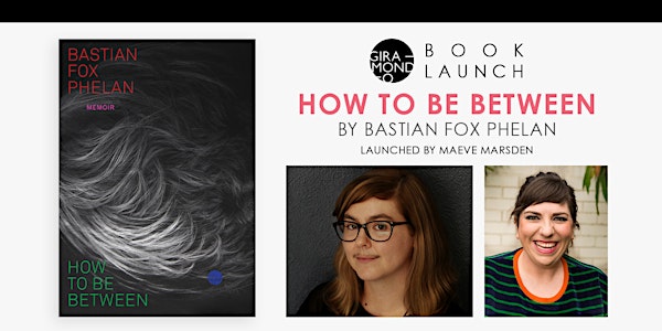 Sydney book launch: How to Be Between by Bastian Fox Phelan