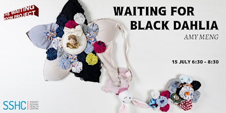Waiting For Black Dahlia ~ Amy Meng, OPENING NIGHT tickets
