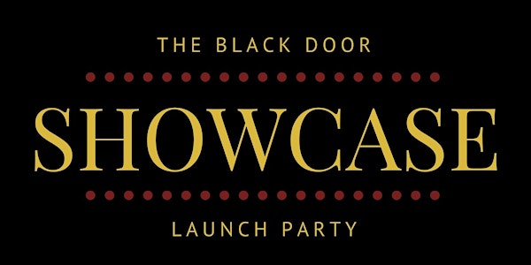 The Black Door Showcase Launch Party