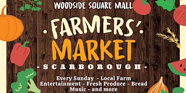 The Scarborough Woodside Square Mall Farmers’ Market 2022