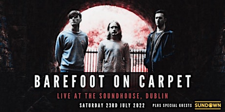 Barefoot On Carpet - B.O.C. E.P. Release Party + special guests SUNDOWN tickets