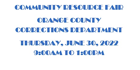 Orange County Community Corrections Division -  Community Resource Fair tickets