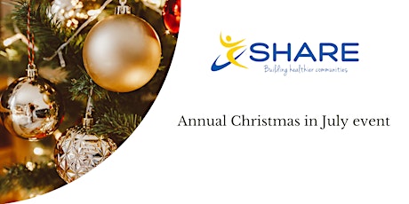SHARE'S  Annual Christmas in July event tickets
