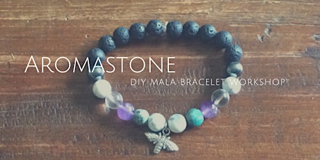 Aromastone DIY Mala Bracelet Workshop primary image