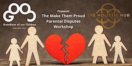 The Make Them Proud-Parental Disputes Workshop primary image