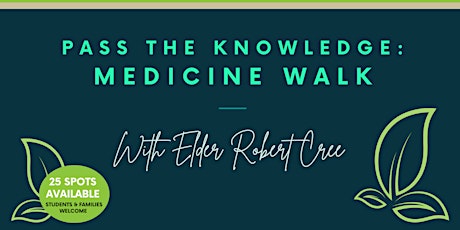 Medicine Walk with Elder Robert Cree tickets