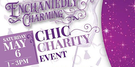 Enchantingly Charming Chic Charity Event primary image