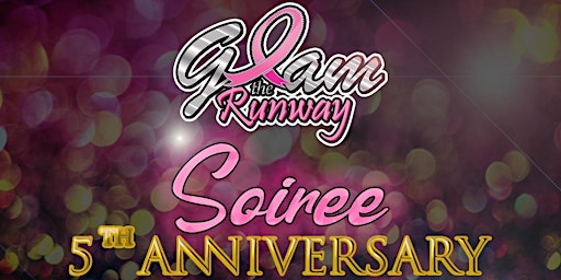 2022 Glam The Runway- 5th Anniversary Celebration Soiree