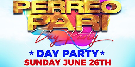 THE PERREO PARI DAY PARTY - SUNDAY JUNE 26TH! @ THE ENDUP SF!