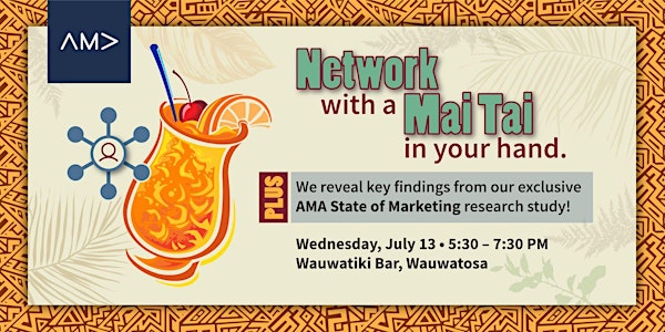 Network with a Mai Tai & AMA Milwaukee