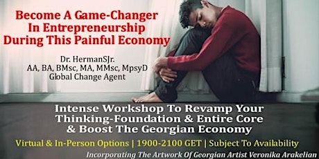 Become A Game-Changer In Entrepreneurship During This Painful Economy tickets