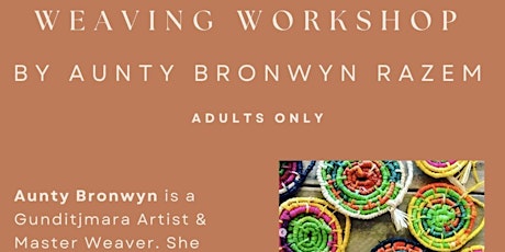 ADULTS ONLY Weaving Workshop by Aunty Bronwyn Razem - Meeting Place tickets