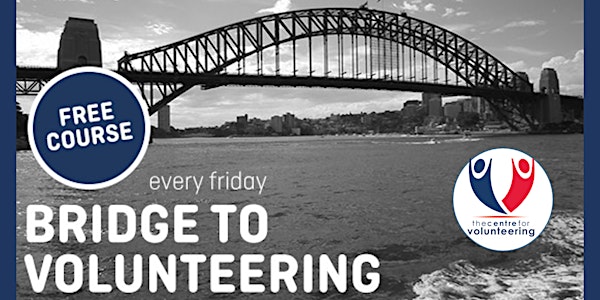 Bridge To Volunteering - An Introduction to Volunteering Webinar