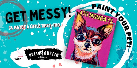 HELLO! PAINT YOUR PET!  4th Mondays tickets