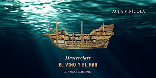 Aula Vinícola |MASTERCLASS | El Vino y el Mar