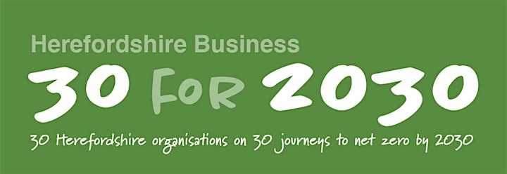 Herefordshire 30 for 2030: Business Energy Webinar image