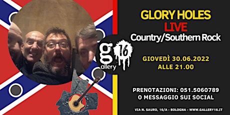 Glory Holes  LIVE @ Gallery16 | Country con un'anima Southern Rock biglietti