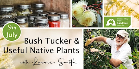 Bush Tucker & Useful Native Plants Talk by Lawrie Smith tickets