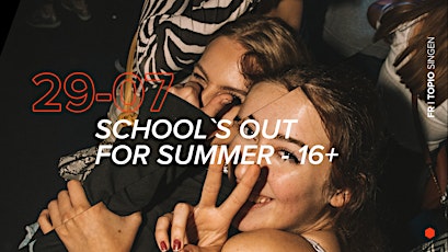 Schools out for Summer! Tickets
