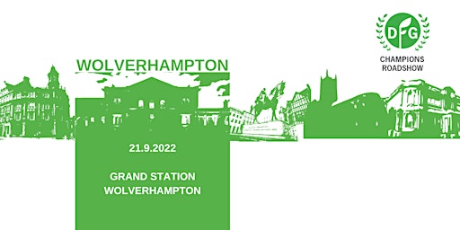 DFG Champions Roadshow 2022: Wolverhampton