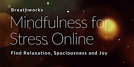TASTER -  Mindfulness for Stress Online Course tickets