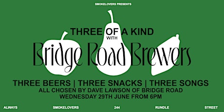 Three of a kind: Smokelovers x Bridge Road Brewers tickets