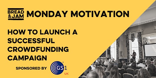 FREE Monday Motivation: How to launch a successful crowdfunding campaign