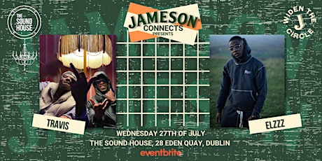 Jameson Connects presents TraviS & Elzzz in The Sound House tickets