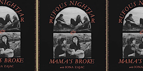 Mama's Broke | Rufous Nightjar | Iona Zajac - at the Workman's Club