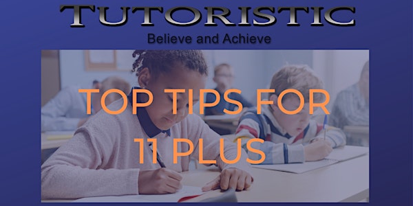 Great tips  for year 5 children taking 11 plus tests