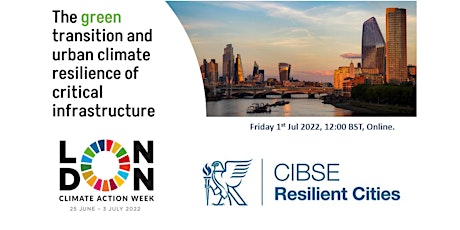 CIBSE Resilient Cities Group:  London Climate Action week event Tickets