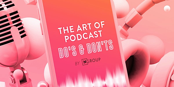 The Art Of Podcast: Do’s & Don’ts - Take A Break