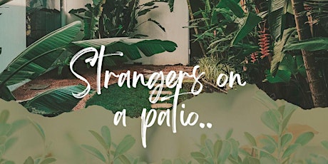 Strangers on a Patio
