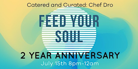 Feed Your Soul 2 Year Anniversary tickets