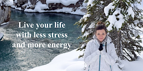 Live your life with less stress and more energy primary image